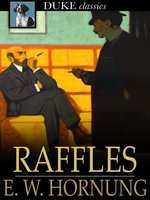Raffles: Further Adventures of the Amateur Cracksman